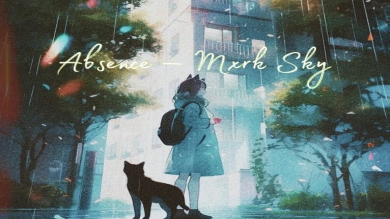 Mxrk Sky - Absence ( Ты ушёл и я одна )