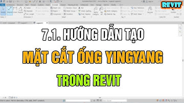 7.1. TẠO MẶT CẮT ỐNG YING YANG TRONG REVIT