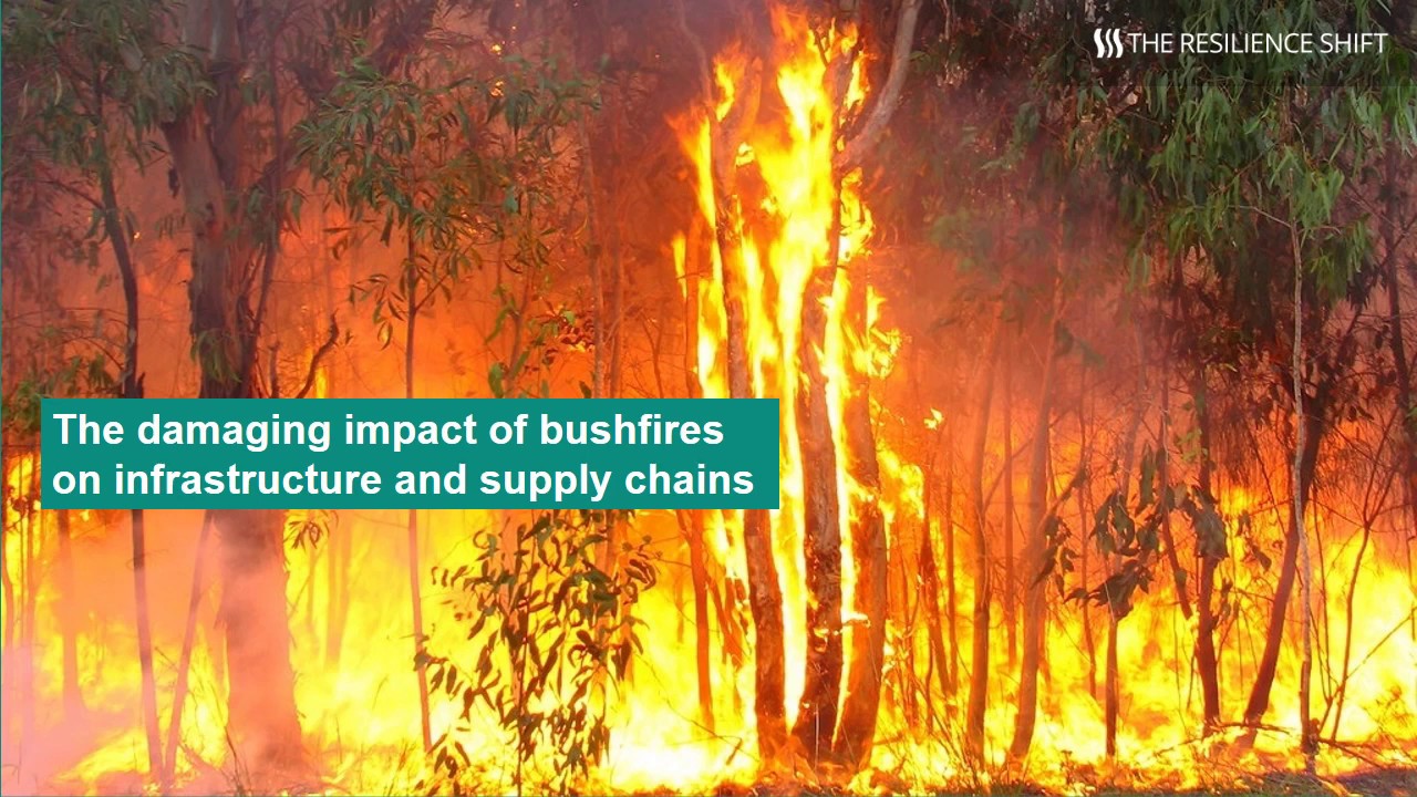 The damaging impact of bushfires on infrastructure and supply chains ...