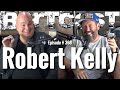 Bertcast # 368 - Robert Kelly & ME