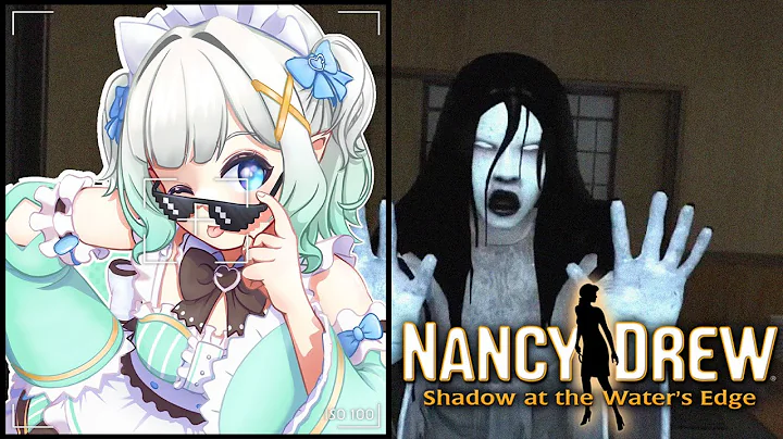 【NANCY DREW: SHADOW AT THE WATER'S EDGE part3】I can't take anymore of the accents【Maid Mint Fantôme】
