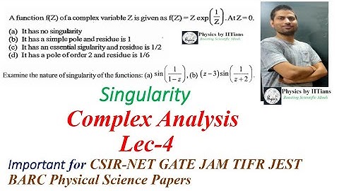 Singularity 👉Complex Analysis Lec-4 #Important for CSIR-NET GATE TIFR JEST Physics exams