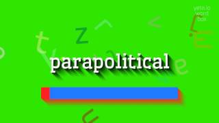 How To Say Parapolitical High Quality Voices