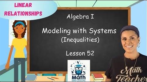 Modeling with Systems (Inequalities)