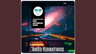 Good Vibrations