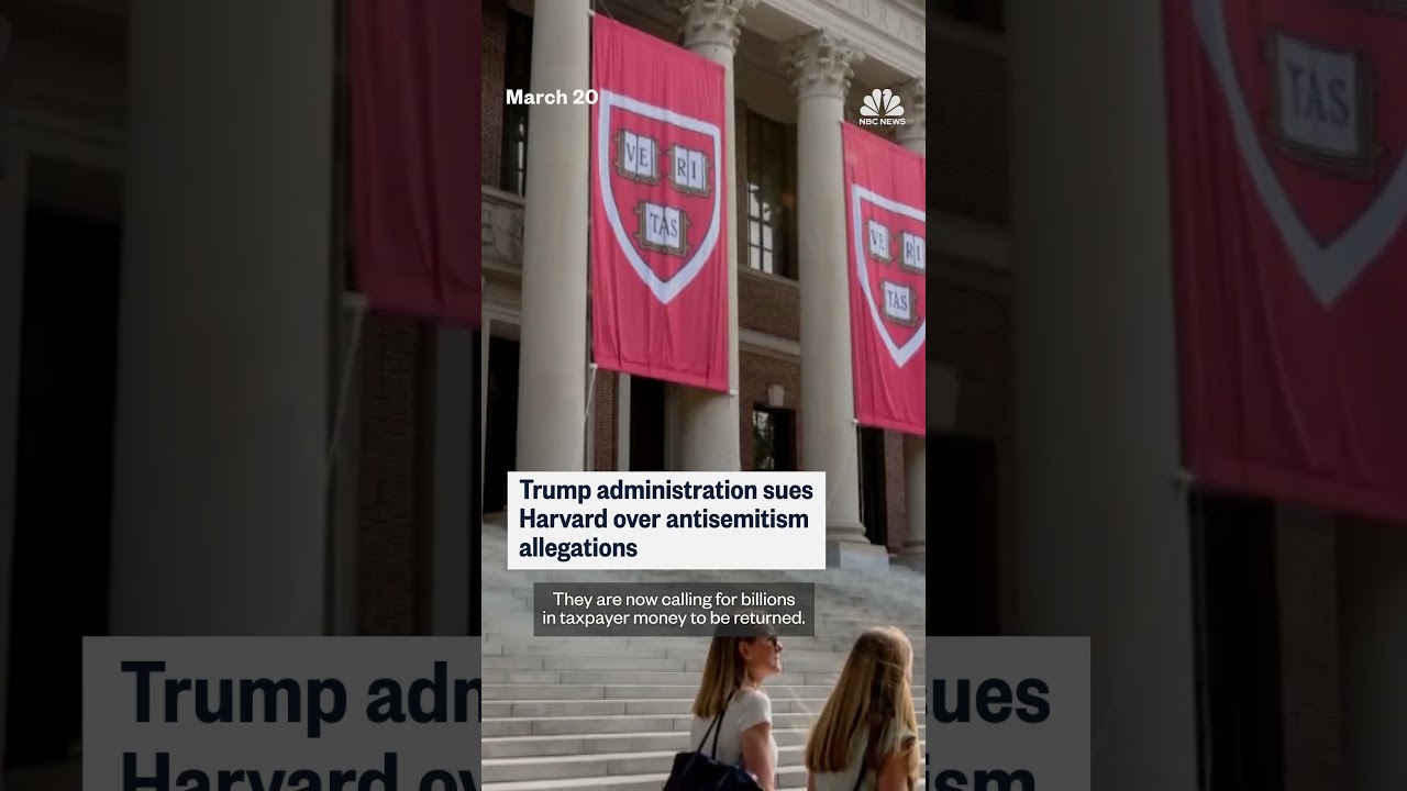 Trump administration sues Harvard over antisemitism allegations