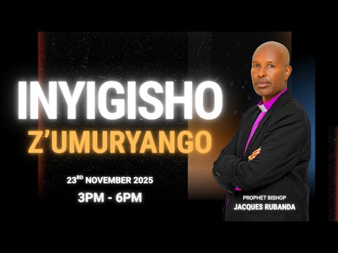INYIGISHO Z UMURYANGO With Prophet Bishop Jacques RUBANDA 23rd November 2025