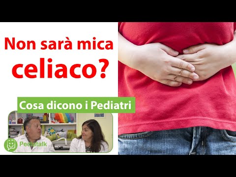 Celiachia: i sintomi nei bambini. Cosa dicono i Pediatri.