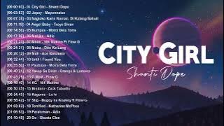 [City Girl - Shanti Dope] - Top Trending OPM 2023 - OPM New Songs Playlist 2023