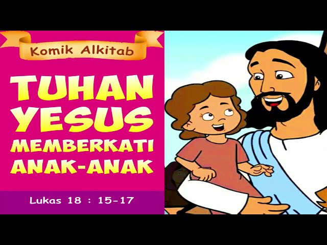 Cerita TUHAN YESUS MEMBERKATI ANAK ANAK | kisah alkitab sekolah minggu online 2020 class=