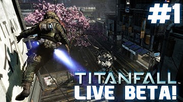 Titanfall Beta! - Live Multiplayer Gameplay Titanfall #1 (Titanfall Xbox One Beta)