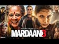 Mardaani 3 Full Movie Rani Mukerji Nawazuddin Siddiqui Shweta Tripathi Latest HD Movie 2026 