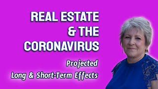 Housing Market &amp; the Coronavirus  - Short &amp; Long-term Effects