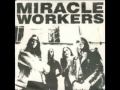 Miracle Workers - Live 1987