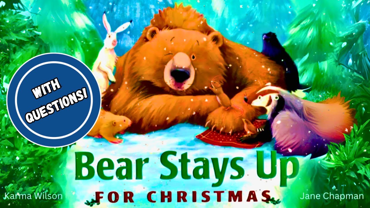 BEAR STAYS UP FOR CHRISTMAS 🎄🐻 | Kids Christmas Story Read Aloud ...