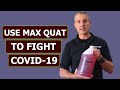 Most Effective Way To Use Max Quat To Fight COVID-19 | CoronaVirus Outbreaks