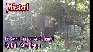 Misteri Bangunan Ex Kos Kosan Angker Di Surabaya