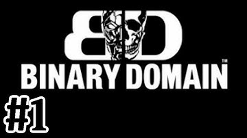 Binary Domain Gameplay Walkthrough Part 1 Hit and Run - Xbox 360 Let