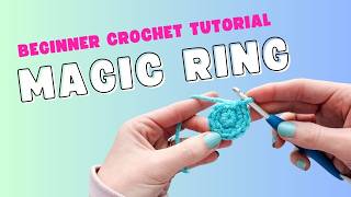 How to Crochet a Magic Ring | Beginner Step-by-Step Tutorial