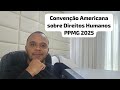PACTO DE SÃO JOSÉ DA COSTA RICA EXPLICADO! para a Prova da Polícia Penal MG (Decreto 678/92)