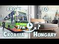 Croatia To Hungary | Can I Make It To My Hotel Room Before Midnight? Flixbus Ride & Midnight Walk