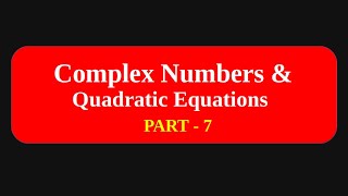 Complex Numbers  | Part 7 | +1 MathematiCS