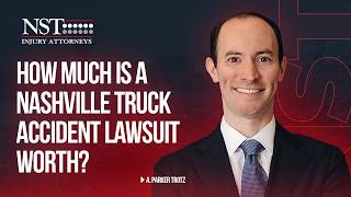 How Much is a Nashville Truck Accident Lawsuit Worth