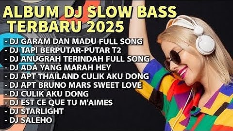 DJ SLOWBASS TERBARU 2025 || DJ GARAM DAN MADU FULL SONG || DJ TAPI BERPUTAR PUTAR OK T2 VIRAL TIKTOK