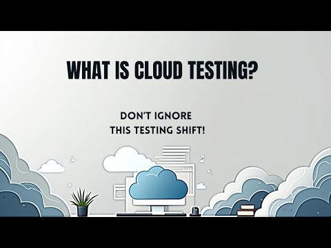 What is Cloud Testing? The Essential Introduction You Need! | software testing | AxelBuzz Testing