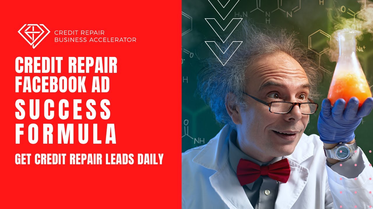 Credit Repair Facebook Ad Success Formula - Get Leads Daily