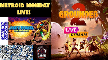 METROID MONDAY DOUBLE FEATURE! ⚡ Metroid Zero Mission + Grounded 2 LIVE!