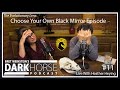 Bret and Heather 11th DarkHorse Podcast Livestream: Choose Your Own Black Mirror Episode