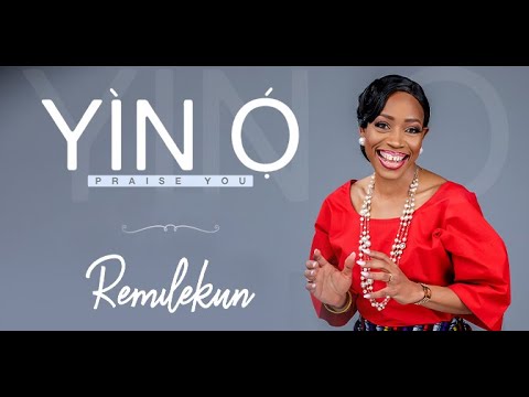 REMILEKUN - YÌN Ọ́ (PRAISE YOU) (OFFICIAL MUSIC VIDEO)