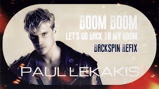 Paul Lekakis - Boom Boom (Let's Go Back To My Room) (Backspin