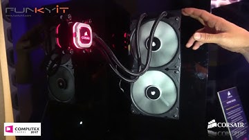 Computex 2017 - Corsair Next Gen Hydro Series
