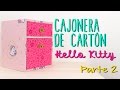 Cajonera de Cartón Hello Kitty - DIY Gavetero Organizador ♥ - Parte 2/2 - Catwalk Cartonaje