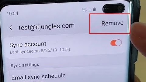 Galaxy S10 / S10+: How to Remove an Old Email Account