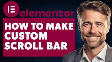 How To Make a Custom Scroll Bar In Elementor (Full 2024 Guide)