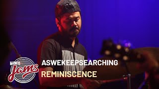 Reminiscence | aswekeepsearching | Madness JAMS