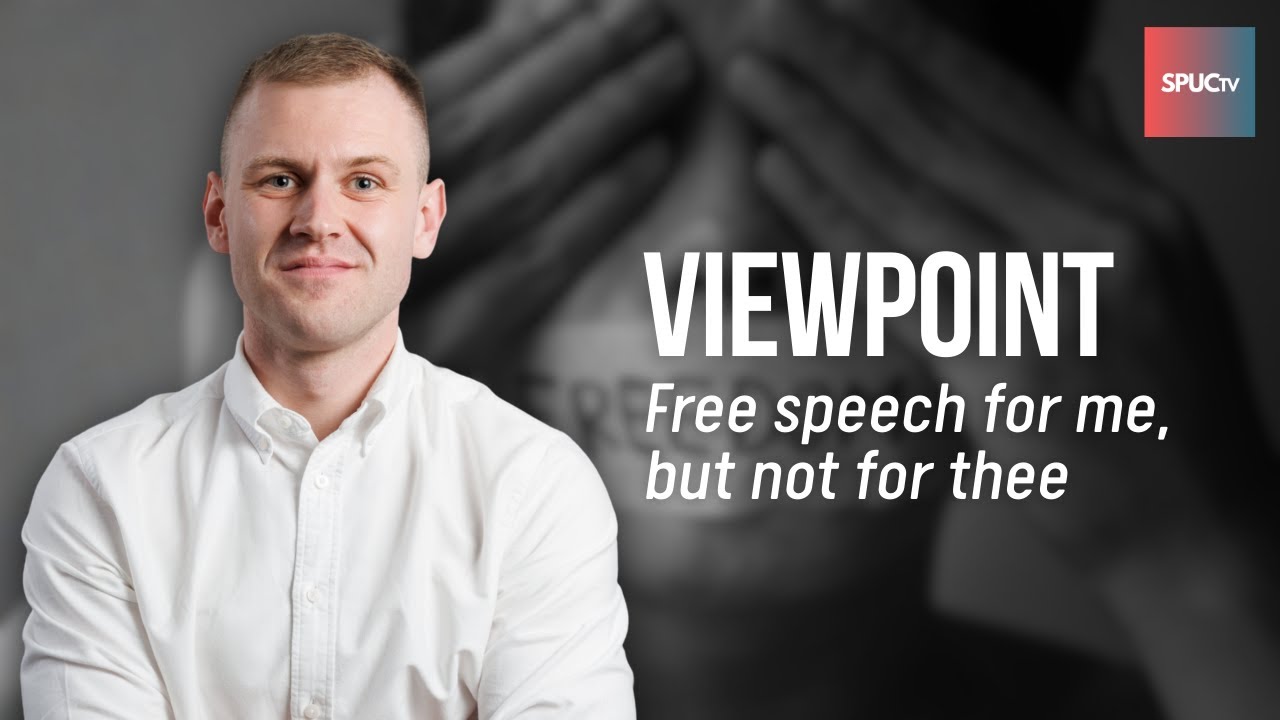 Viewpoint | Free Speech for me, but not for Thee