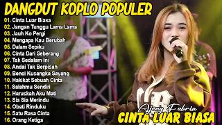 CINTA LUAR BIASA, JANGAN TUNGGU LAMA LAMA - AJENG FEBRIA - FULL ALBUM DANGDUT KOPLO VIRAL TERBARU