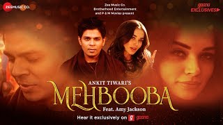 Mehbooba - Official Music Video | Ankit Tiwari | Amy Jackson