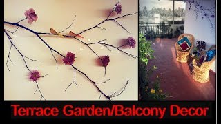 DIY Terrace/Balcony Decoration /Terrace Garden Makeover in 10 minutes