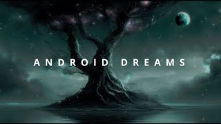 Android Dreams - Ambient Sleep Music [60 min]