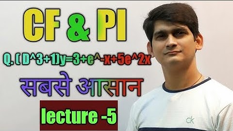 CF and pi | linear differential equations with constant coefficients | cf and pi method | CF AND PI