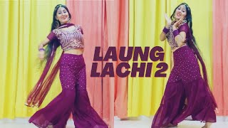Laung Lachi 2 | Dance Video | Teri Lachi Nu Lab Gaya Long Mundiya | Neeru Bajwa | Poonam Chaudhary