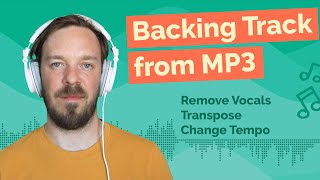 Create Backing Track from MP3 with New Key and Tempo!