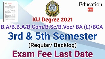KU Degree UG 3rd & 5th Semester Regular & Backlog Exam Fee Last Date 2021 || Education Badi