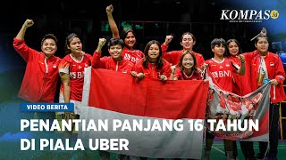 16 Tahun Menanti, Tim Uber Indonesia ke Final Lagi Usai Tumbangkan Korsel