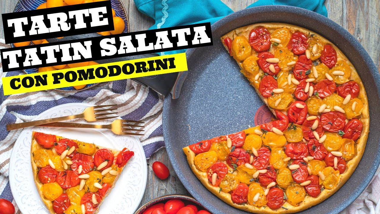 Tarte tatin salata con pasta frolla e pomodorini colorati